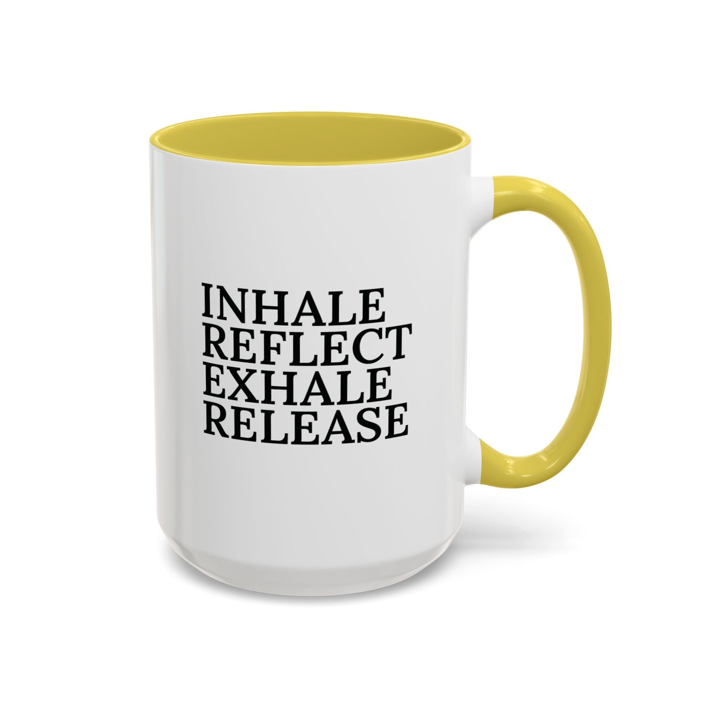 Motivational Inhale Reflect Exhale Release Mug - Colorful 11oz & 15oz Coffee Cup