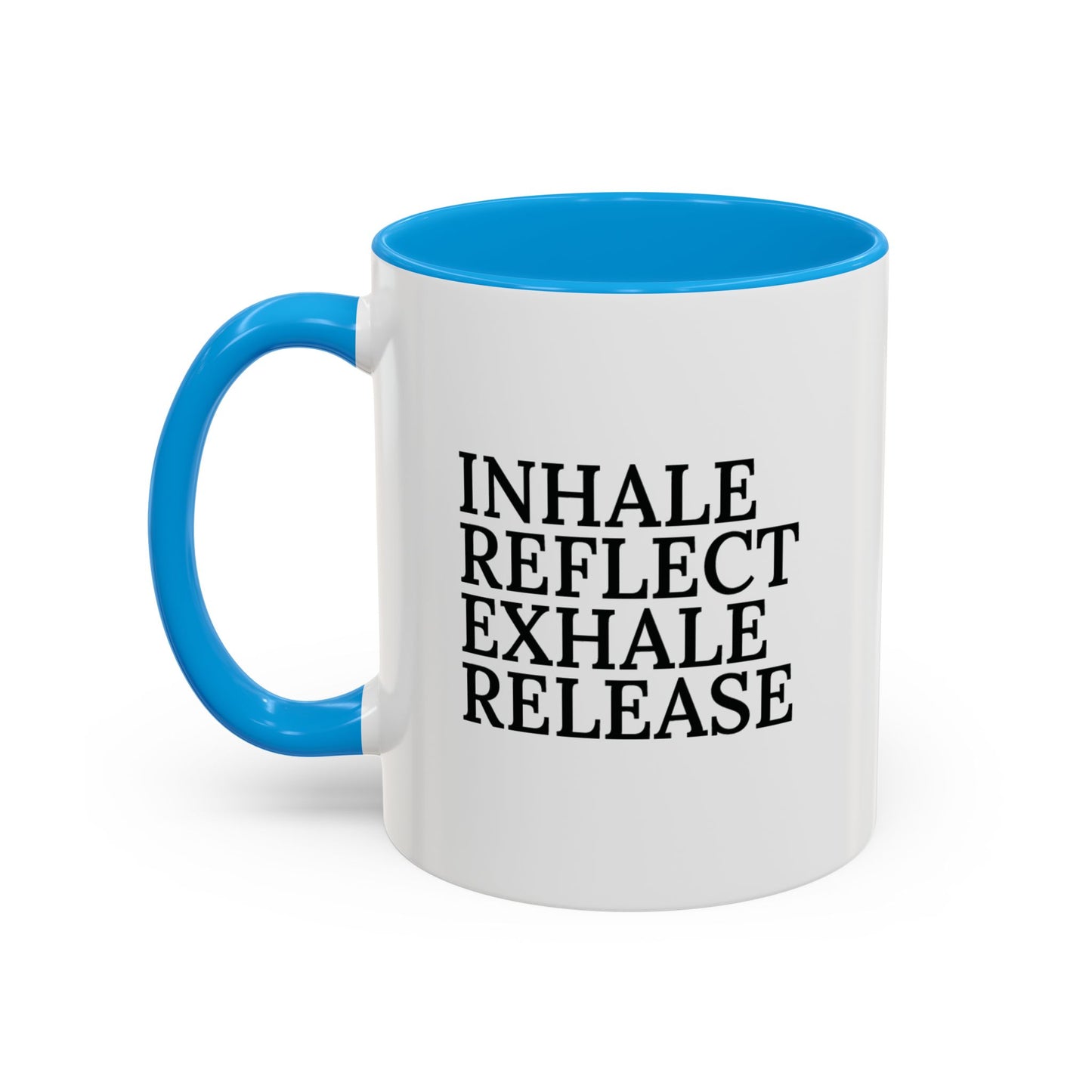 Motivational Inhale Reflect Exhale Release Mug - Colorful 11oz & 15oz Coffee Cup
