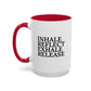 Motivational Inhale Reflect Exhale Release Mug - Colorful 11oz & 15oz Coffee Cup