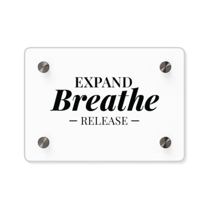 Inspirational Acrylic Wall Art Panel | Expand Breathe Release | Modern Home Decor
