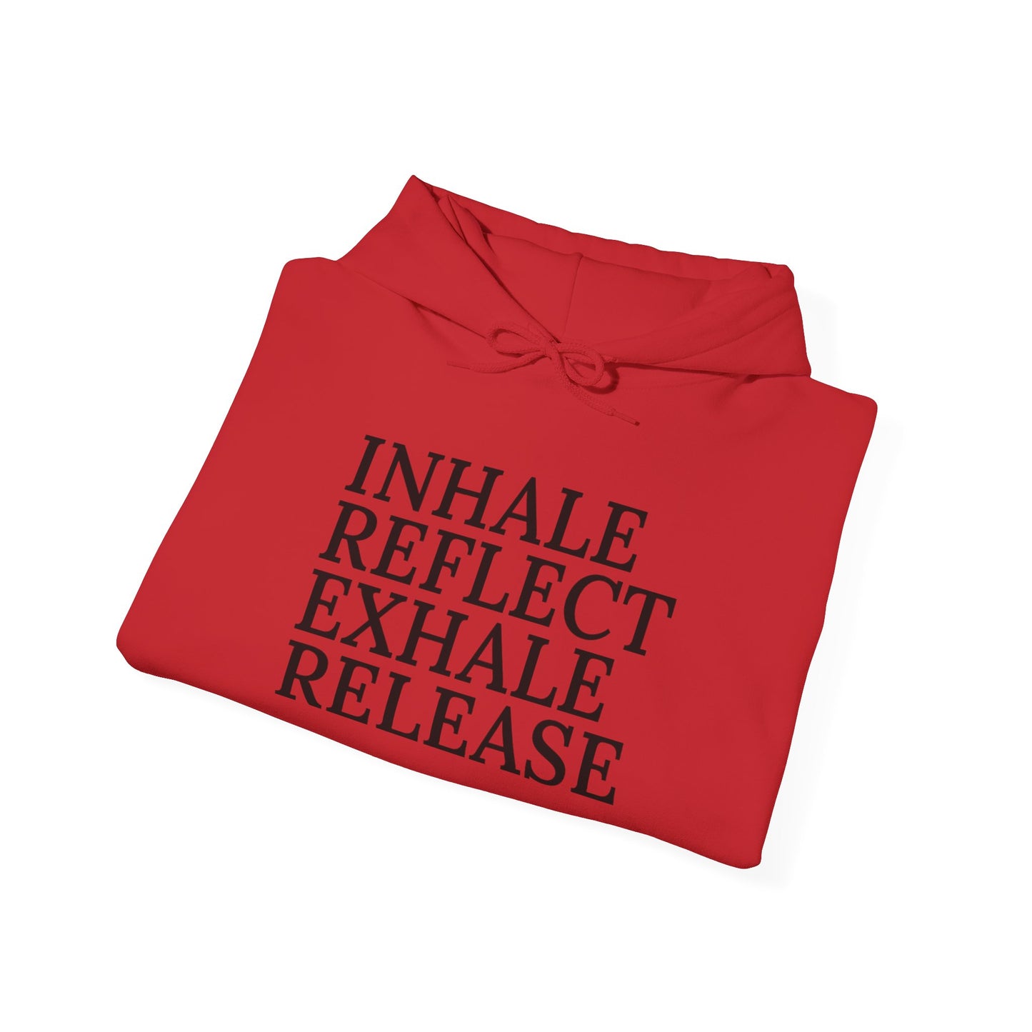 Mindfulness Hooded Sweatshirt - Inhale Reflect Exhale Release
