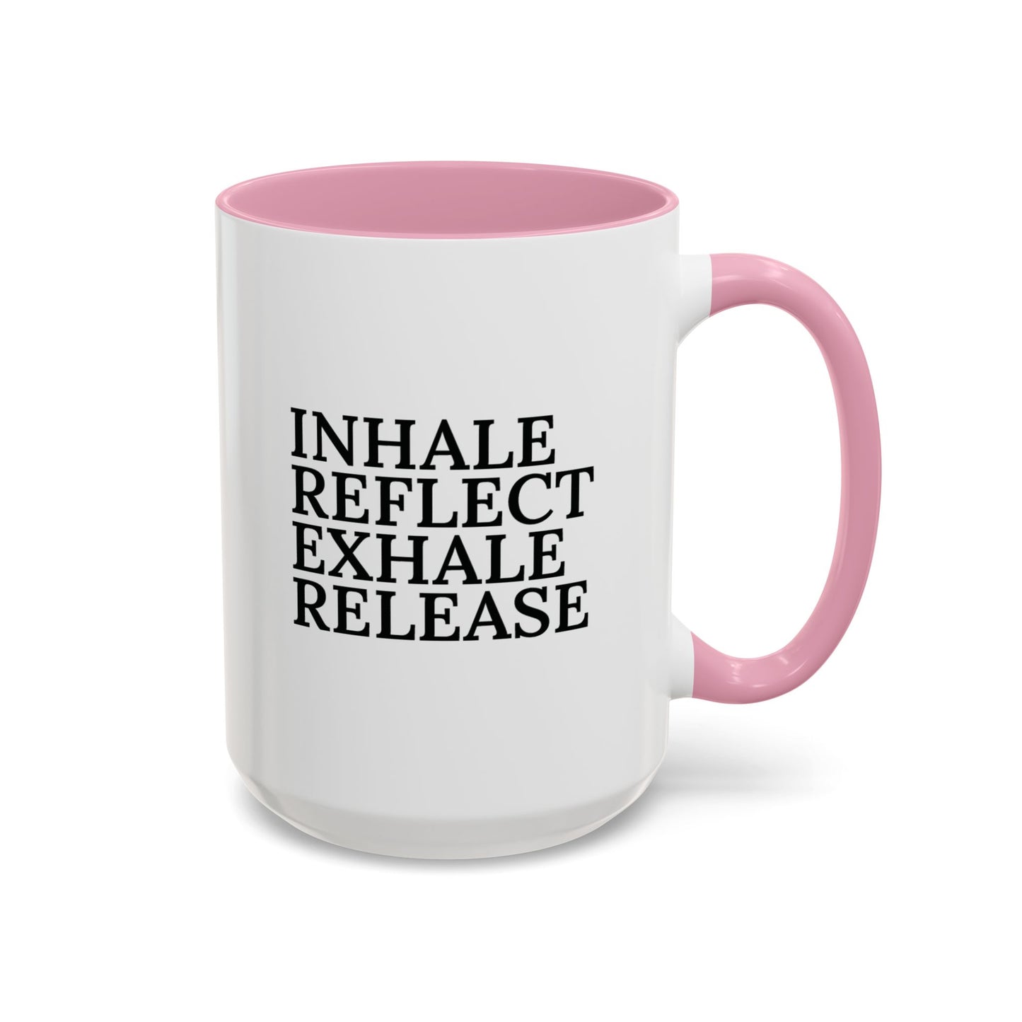 Motivational Inhale Reflect Exhale Release Mug - Colorful 11oz & 15oz Coffee Cup