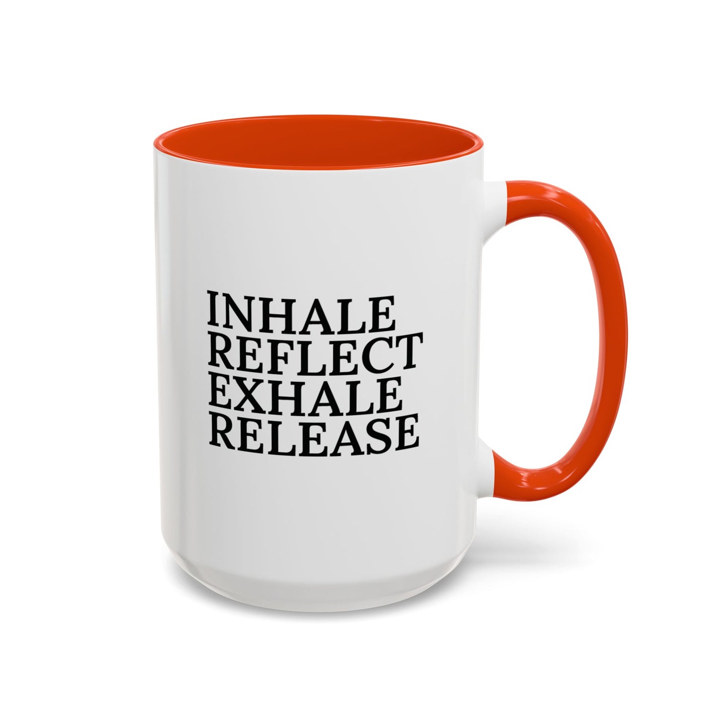 Motivational Inhale Reflect Exhale Release Mug - Colorful 11oz & 15oz Coffee Cup