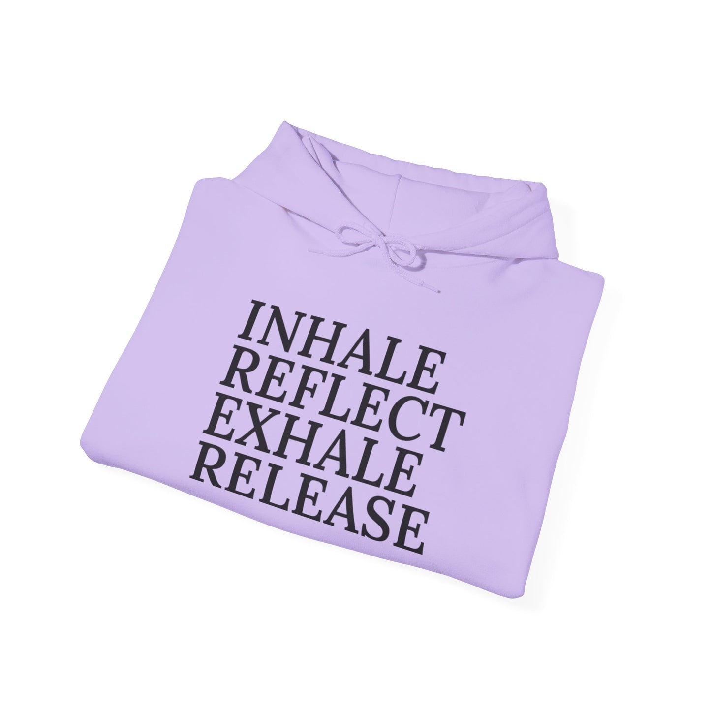 Mindfulness Hooded Sweatshirt - Inhale Reflect Exhale Release