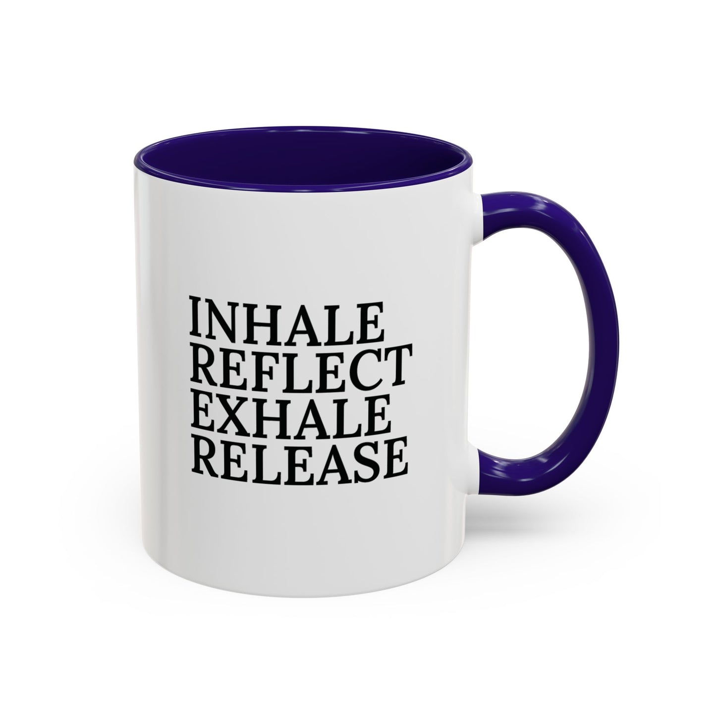 Motivational Inhale Reflect Exhale Release Mug - Colorful 11oz & 15oz Coffee Cup