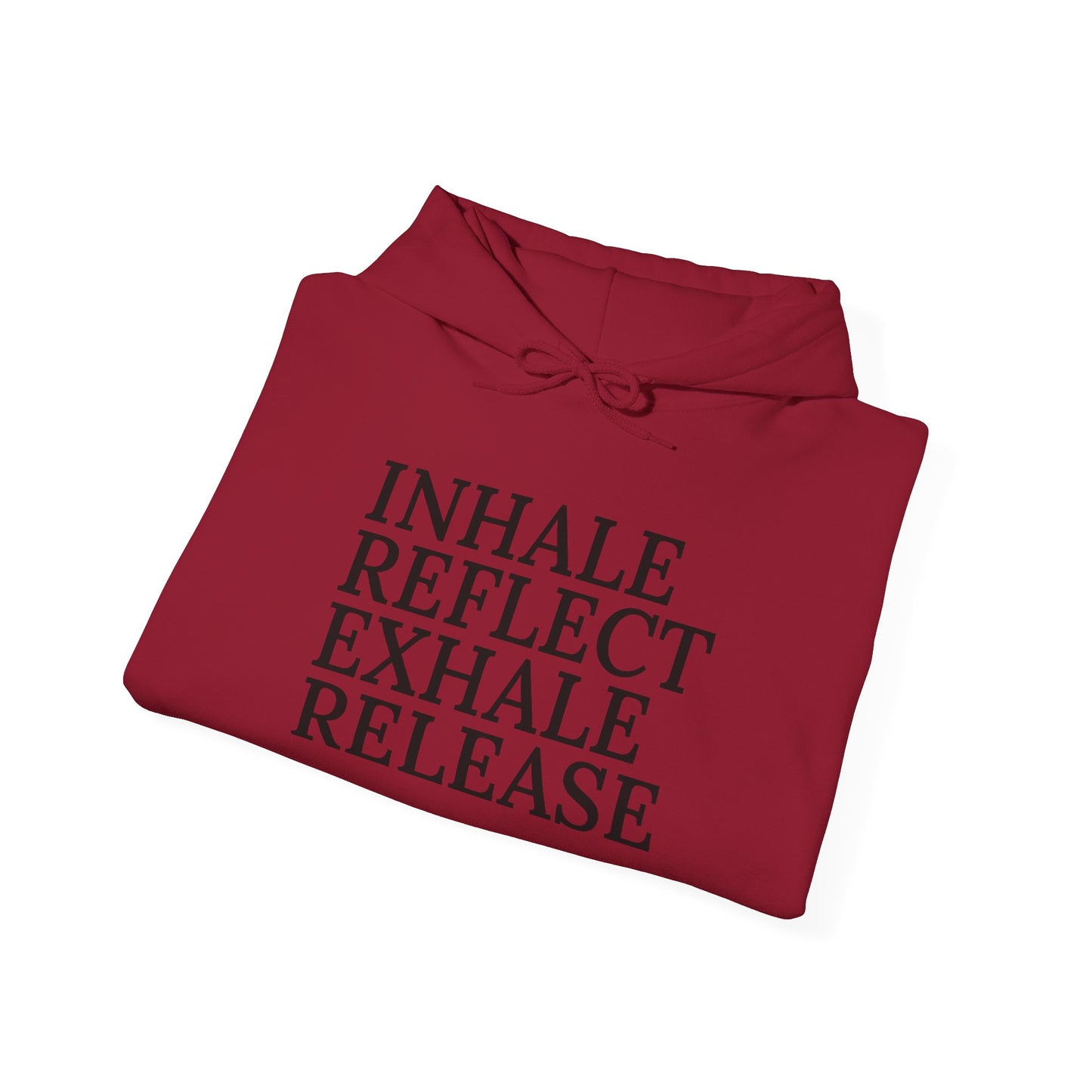 Mindfulness Hooded Sweatshirt - Inhale Reflect Exhale Release