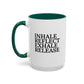 Motivational Inhale Reflect Exhale Release Mug - Colorful 11oz & 15oz Coffee Cup