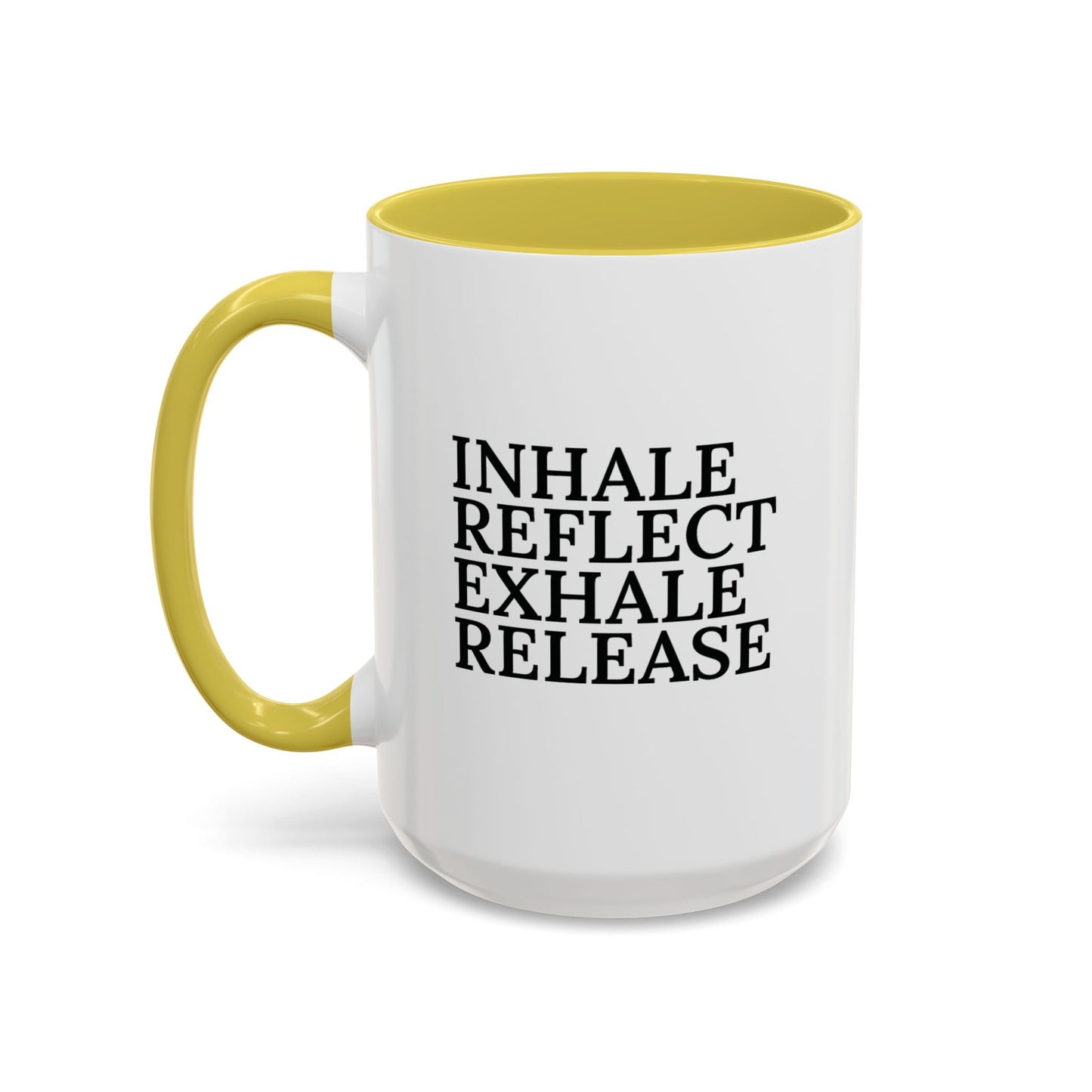 Motivational Inhale Reflect Exhale Release Mug - Colorful 11oz & 15oz Coffee Cup