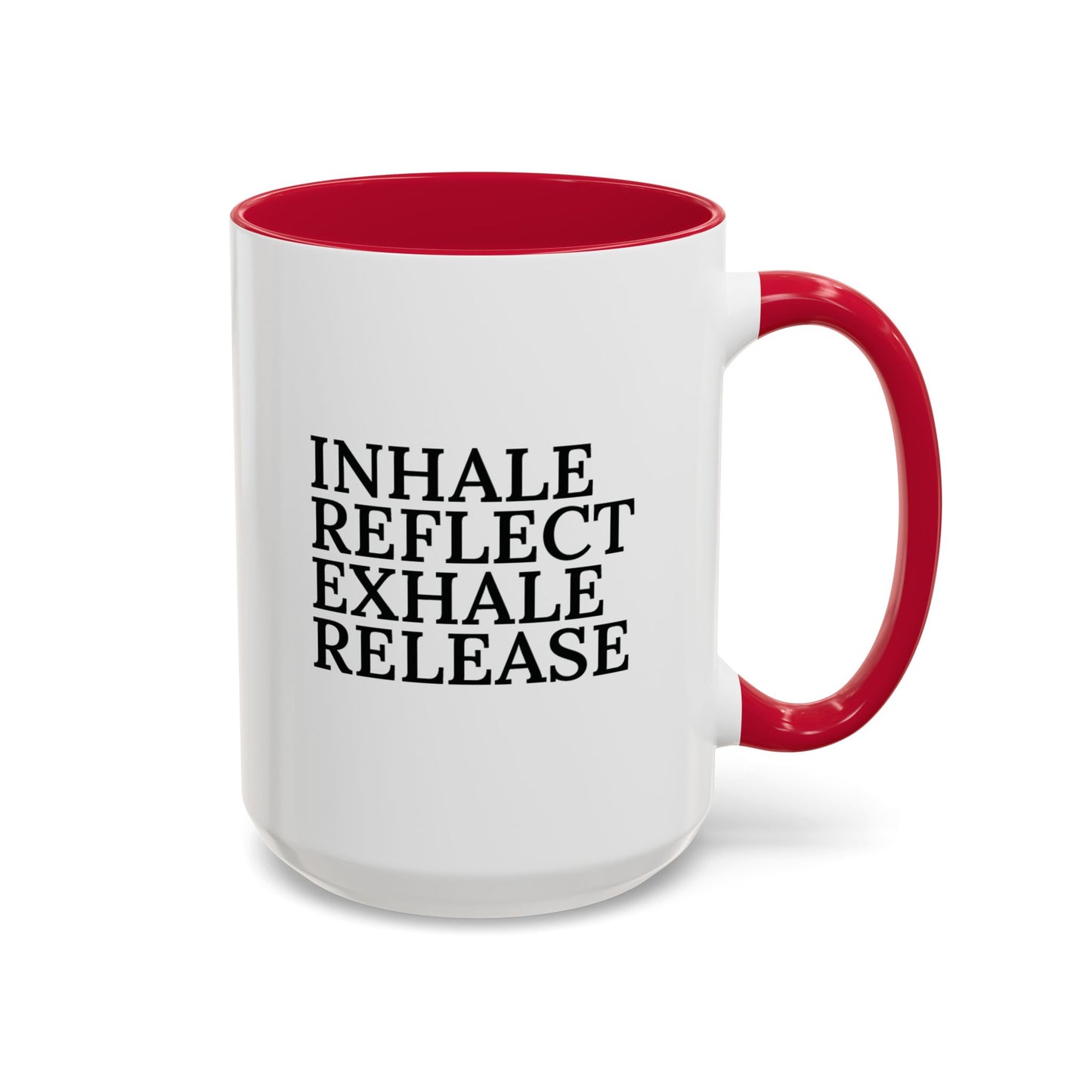 Motivational Inhale Reflect Exhale Release Mug - Colorful 11oz & 15oz Coffee Cup