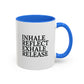 Motivational Inhale Reflect Exhale Release Mug - Colorful 11oz & 15oz Coffee Cup