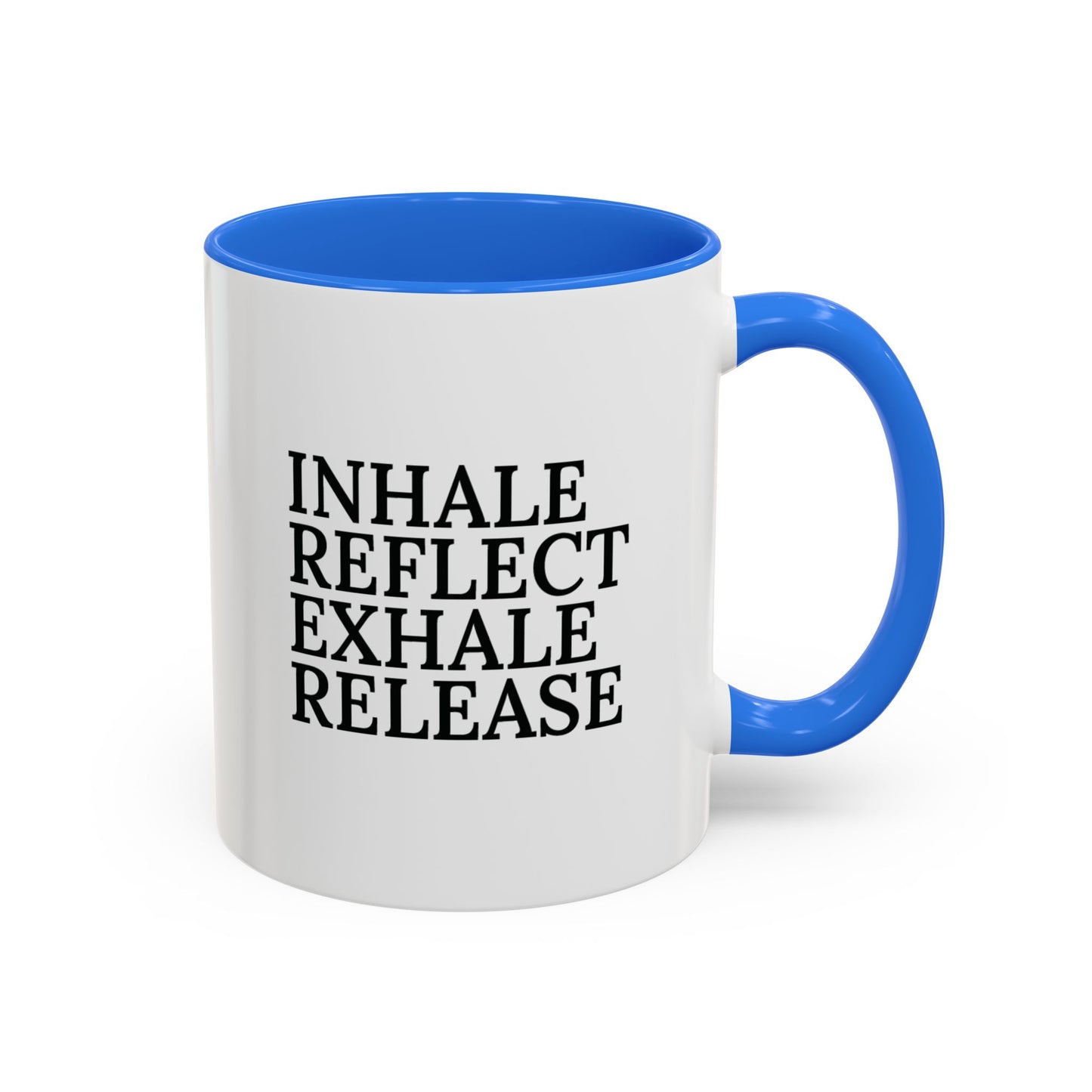 Motivational Inhale Reflect Exhale Release Mug - Colorful 11oz & 15oz Coffee Cup