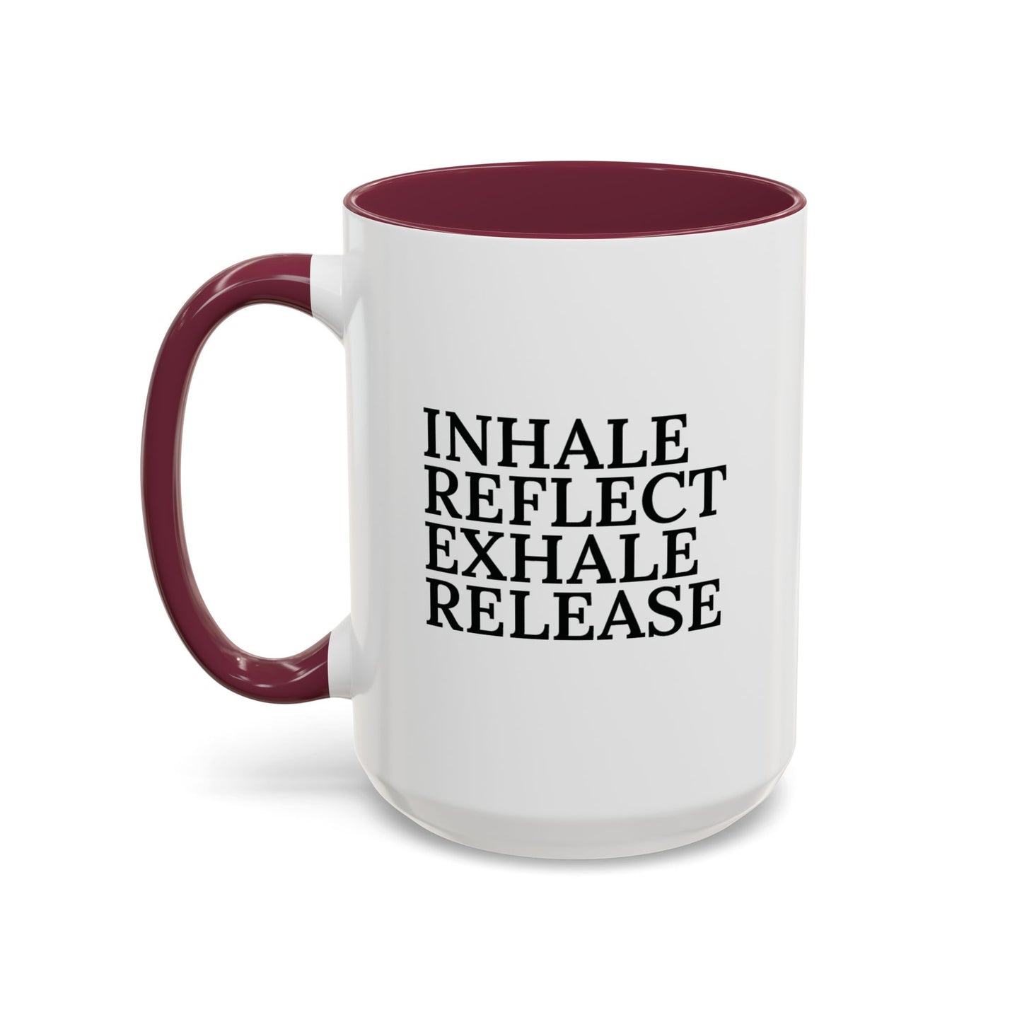 Motivational Inhale Reflect Exhale Release Mug - Colorful 11oz & 15oz Coffee Cup
