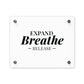 Inspirational Acrylic Wall Art Panel | Expand Breathe Release | Modern Home Decor