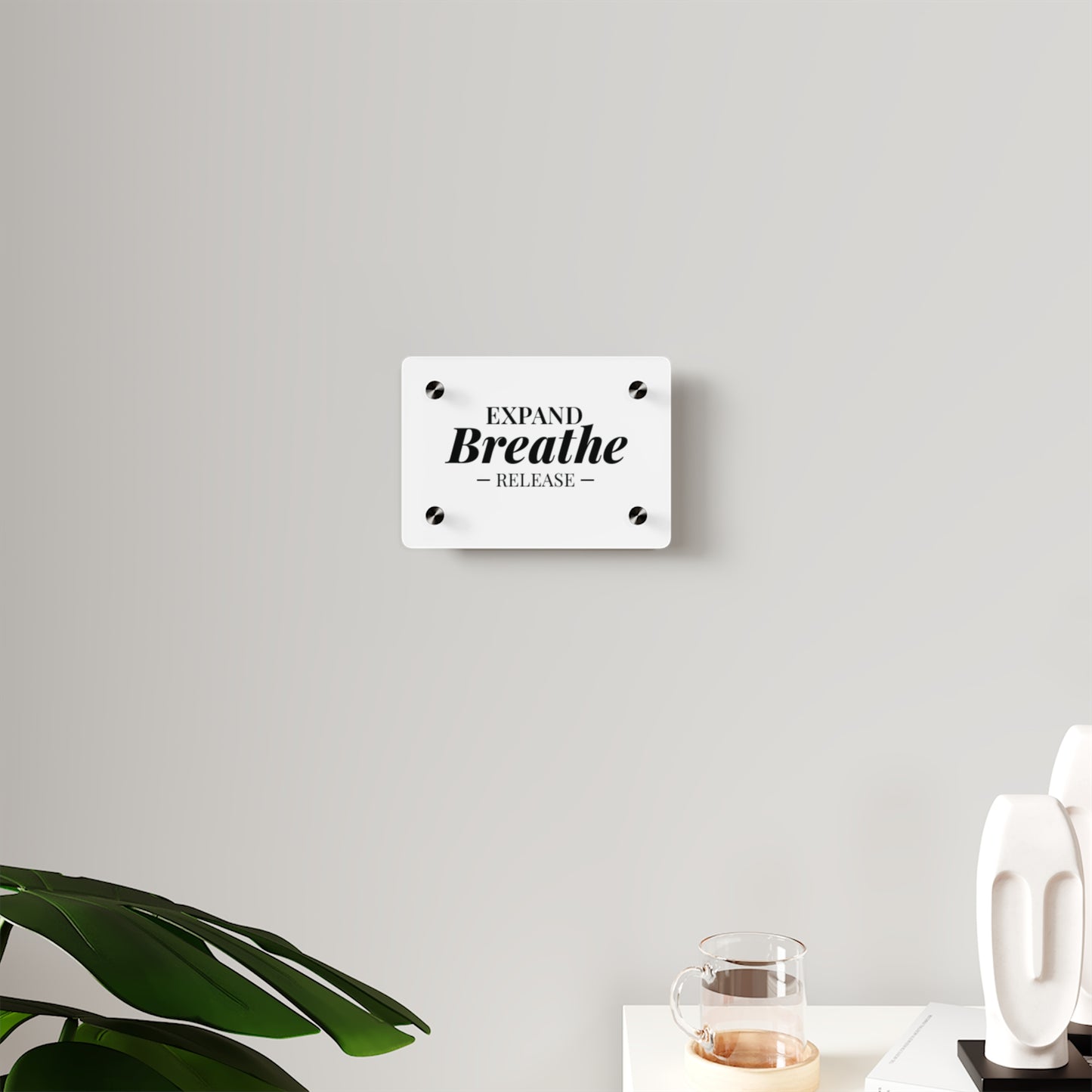 Inspirational Acrylic Wall Art Panel | Expand Breathe Release | Modern Home Decor