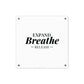 Inspirational Acrylic Wall Art Panel | Expand Breathe Release | Modern Home Decor