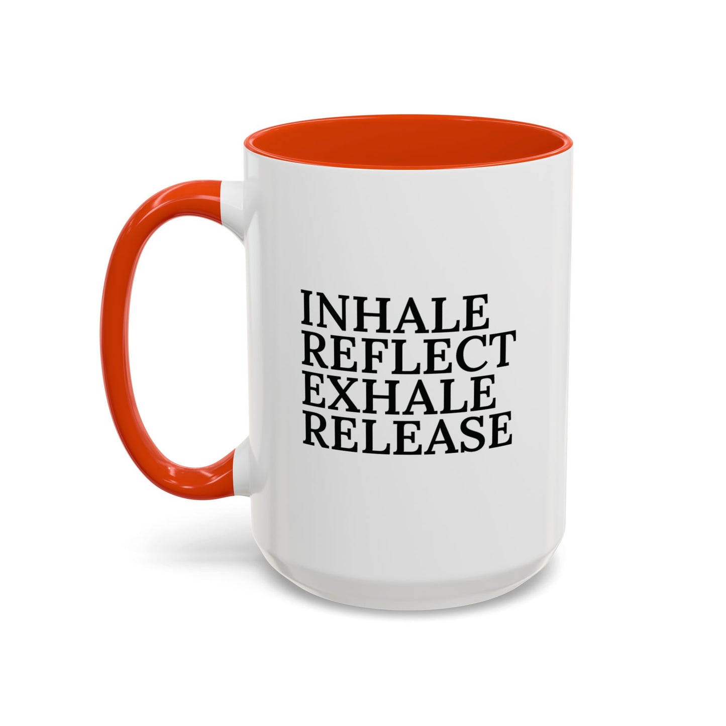Motivational Inhale Reflect Exhale Release Mug - Colorful 11oz & 15oz Coffee Cup