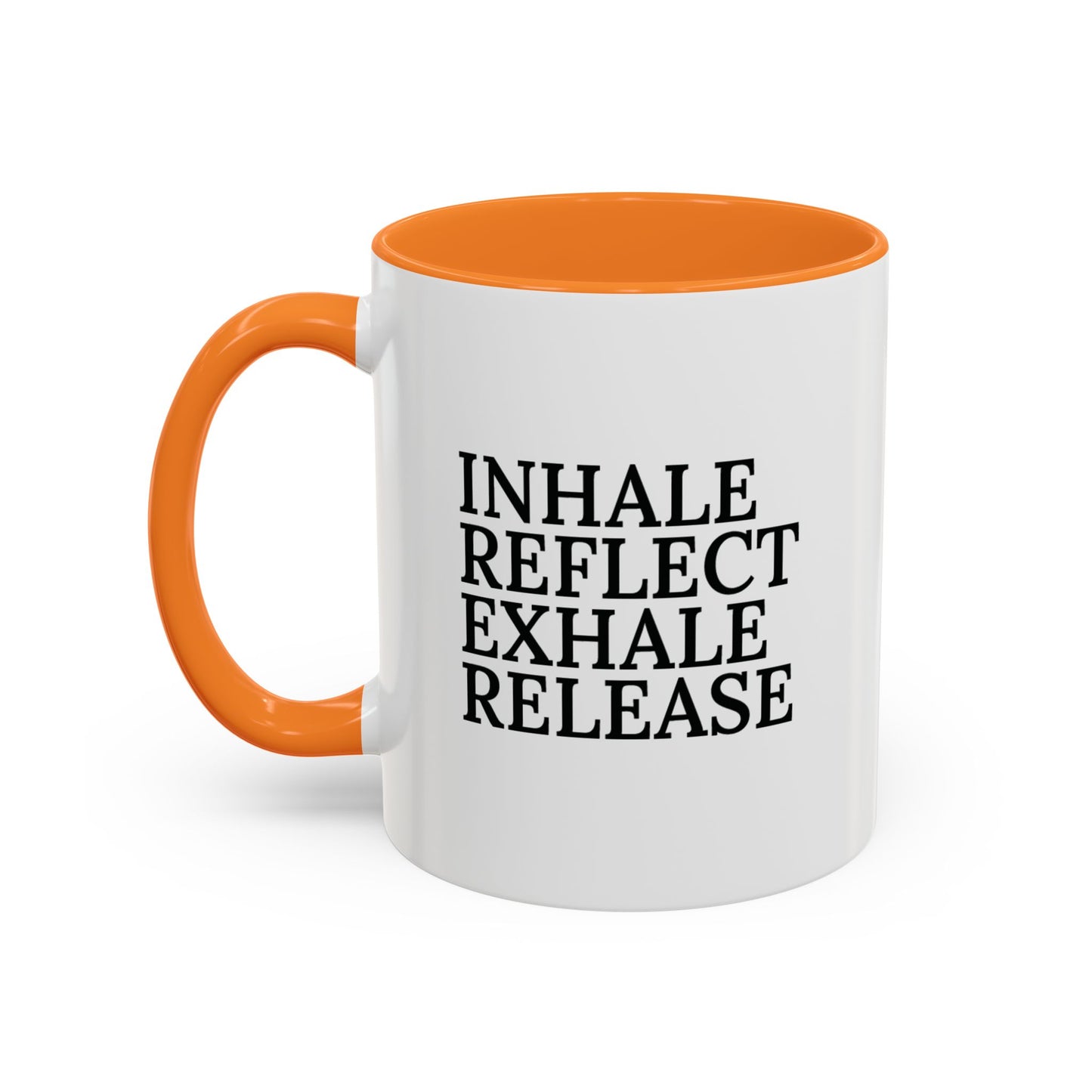 Motivational Inhale Reflect Exhale Release Mug - Colorful 11oz & 15oz Coffee Cup