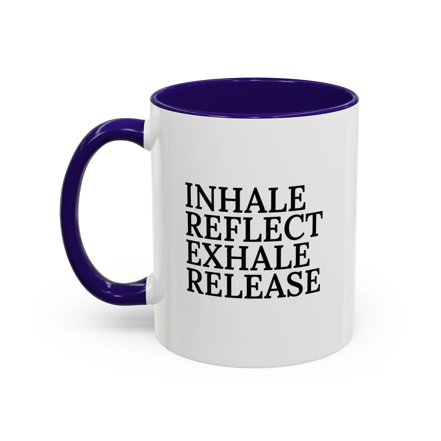 Motivational Inhale Reflect Exhale Release Mug - Colorful 11oz & 15oz Coffee Cup