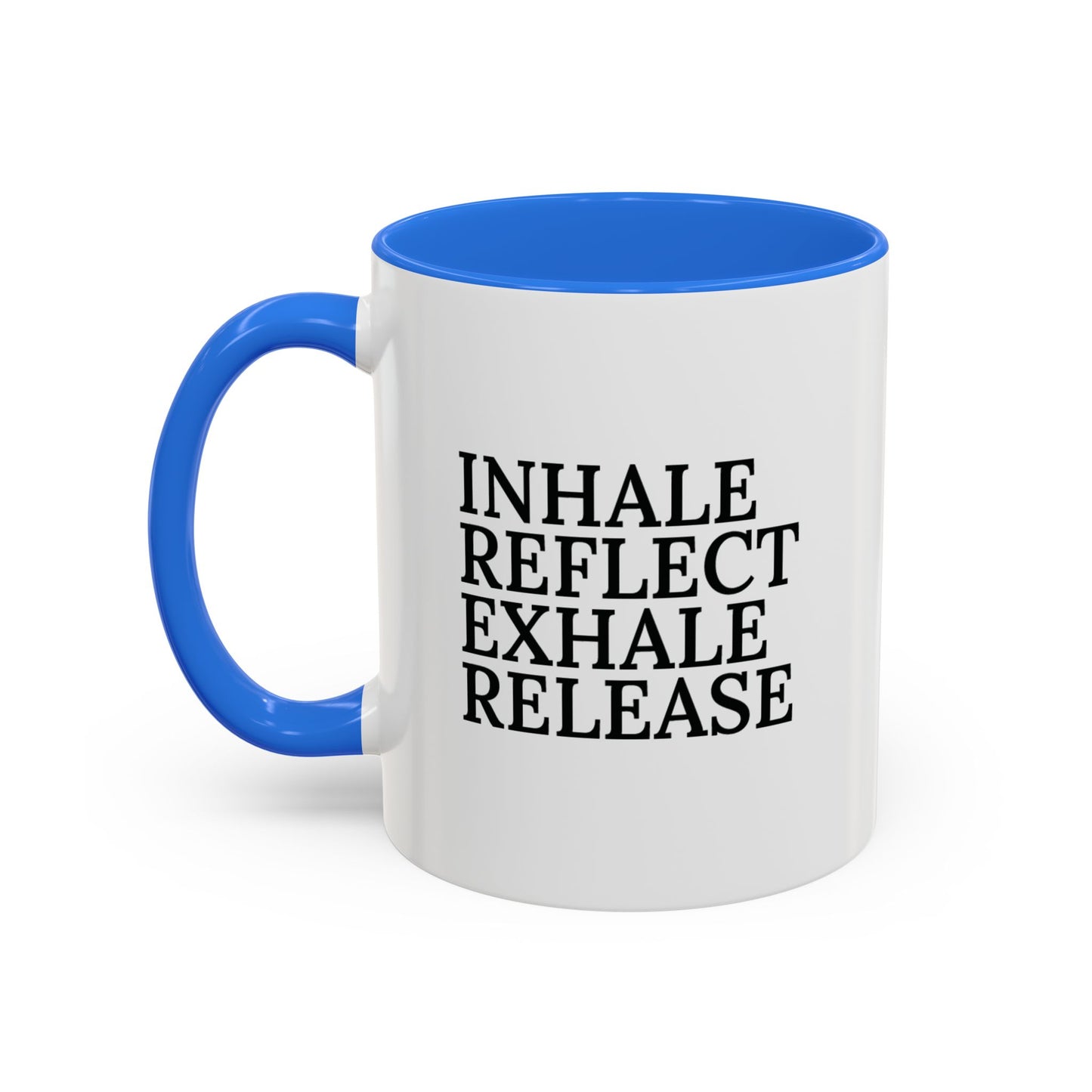 Motivational Inhale Reflect Exhale Release Mug - Colorful 11oz & 15oz Coffee Cup