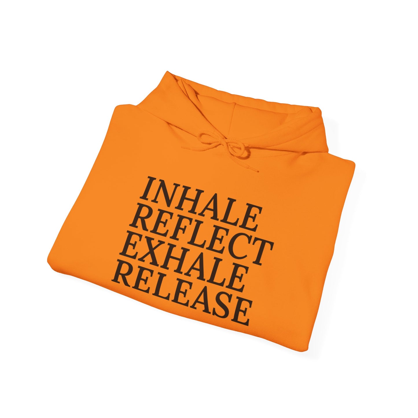 Mindfulness Hooded Sweatshirt - Inhale Reflect Exhale Release