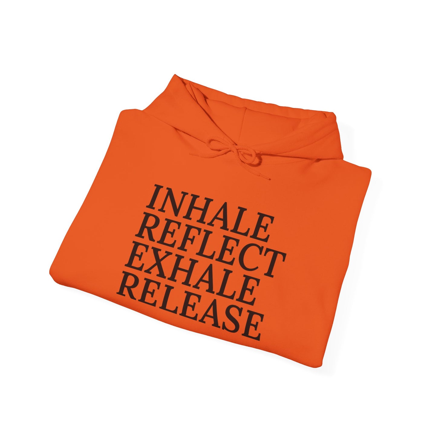 Mindfulness Hooded Sweatshirt - Inhale Reflect Exhale Release