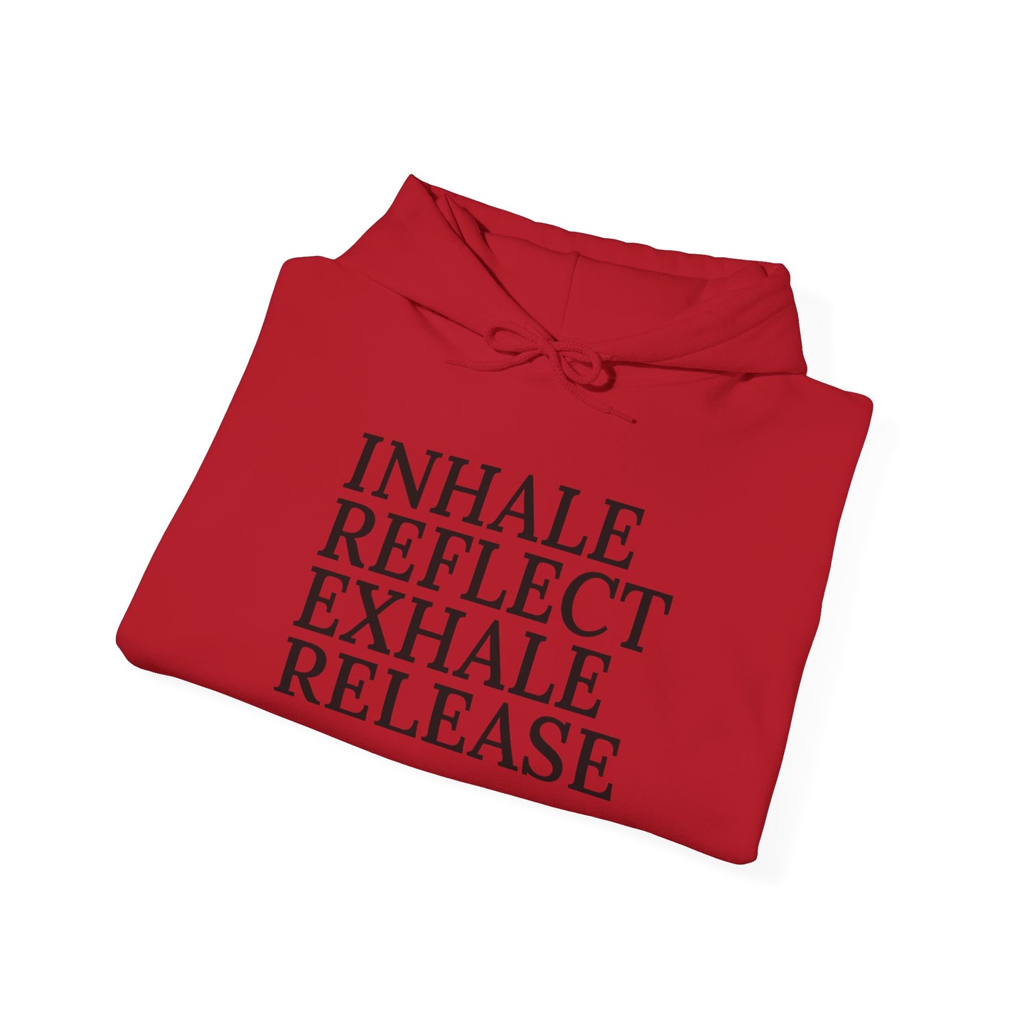 Mindfulness Hooded Sweatshirt - Inhale Reflect Exhale Release